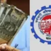 PF खात्यातून पैसे काढतायं, तर मग जाणून घ्या नवा नियम